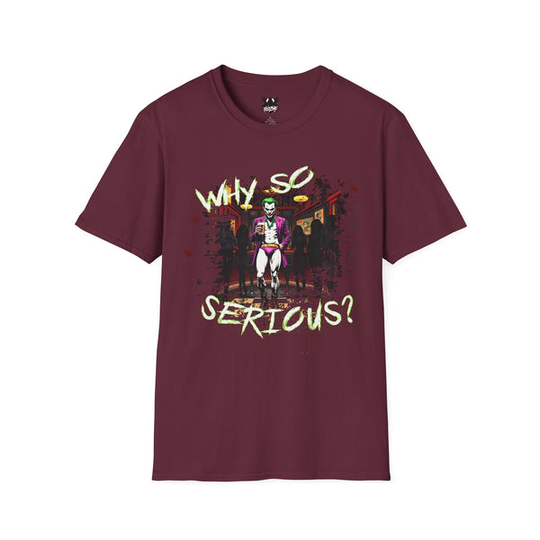 Why So Serious?